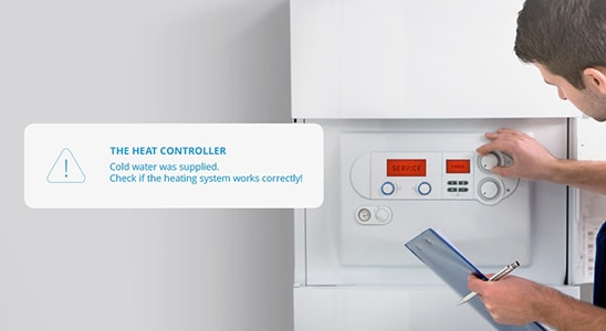 The Heat Controller: Cold water was supplied. Check if the heating system works correctly!