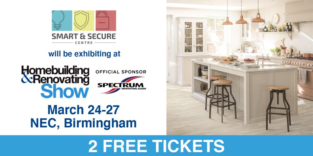 The Smart & Secure Centre will be exhibiting at The Homebuilding and Renovation Show, March 24-27 at the NEC Birmingham